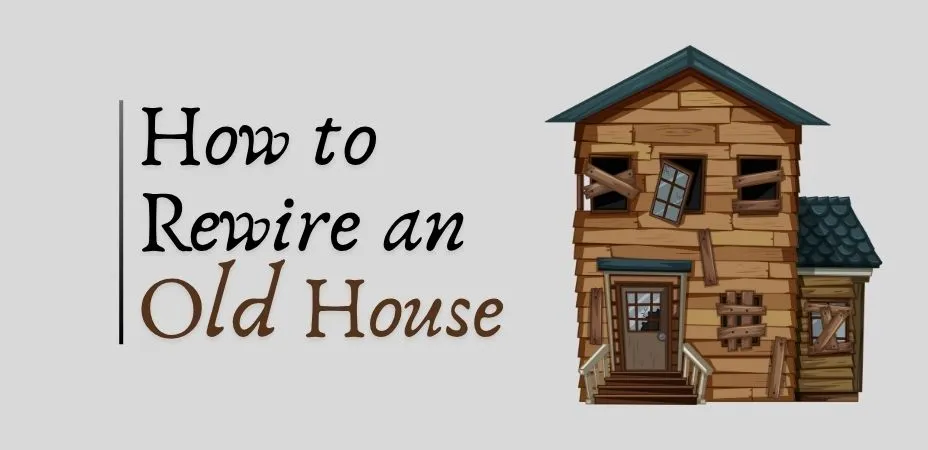 How to Rewire an Old House